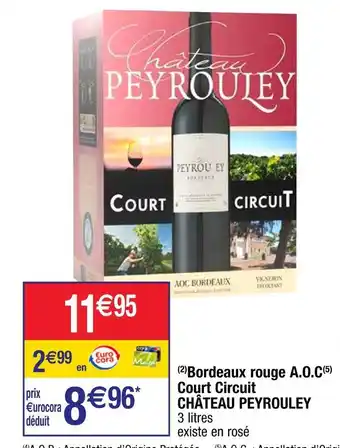 Cora x Carrefour Château peyrouley bordeaux rouge a.o.c court circuit offre