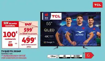 Auchan TV QLED TCL 55C649 offre
