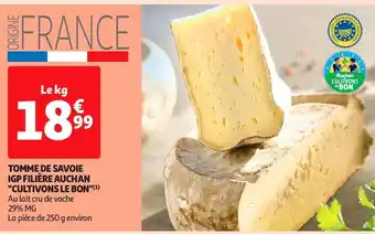 Auchan Supermarché Tomme de savoie igp filière auchan cultivons le bon offre