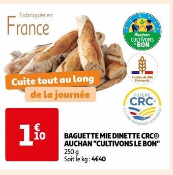 Auchan Baguette mie dinette crc® auchan cultivons le bon offre