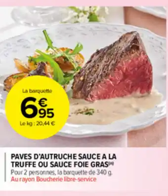 Carrefour Market Paves d'Autruche Sauce a la Truffe ou Sauce Foie Gras offre