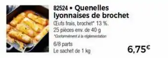 Thiriet Quenelles lyonnaises de brochet offre