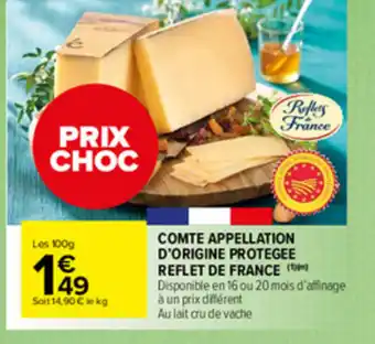 Carrefour Market Comte Appellation d'Origine Protegee Reflet de France offre