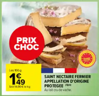 Carrefour Market Saint Nectaire Fermie Appellation d'Origine offre
