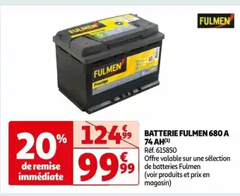 Auchan Batterie fulmen 680 a 74 ah offre