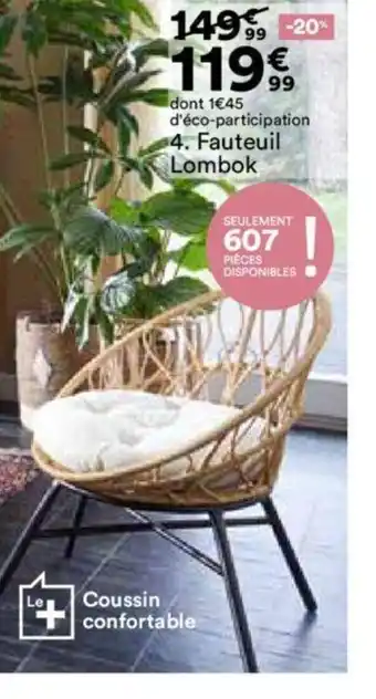 BUT 4. Fauteuil Lombok offre