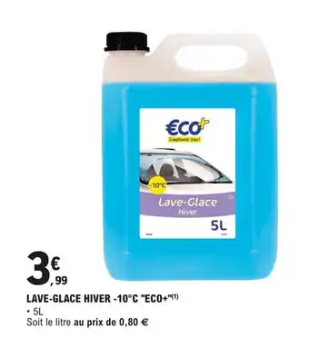 E.Leclerc L'Auto LAVE-GLACE HIVER -10°C "ECO+"(1) offre