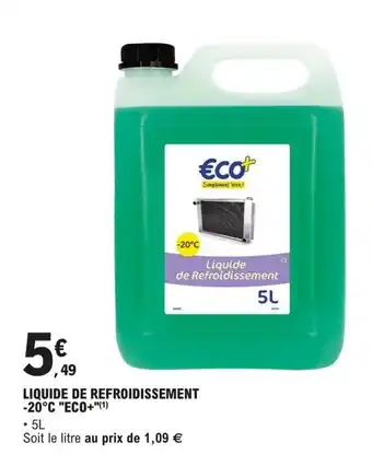 E.Leclerc L'Auto LIQUIDE DE REFROIDISSEMENT -20°C "ECO+"(¹) offre