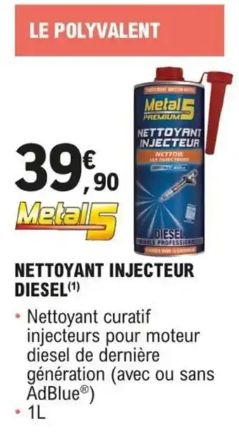 E.Leclerc L'Auto NETTOYANT INJECTEUR DIESEL (¹) offre