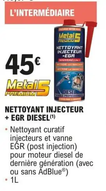 NETTOYANT INJECTEUR + EGR DIESEL (¹)