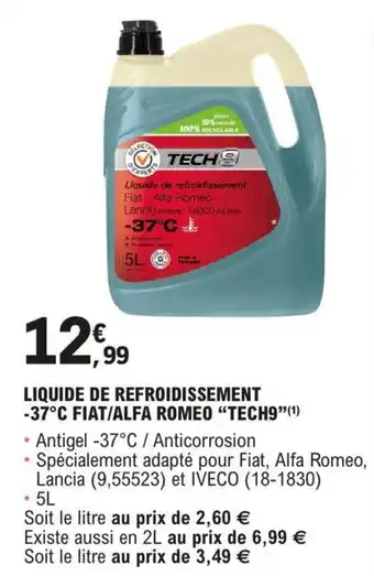 E.Leclerc L'Auto LIQUIDE DE REFROIDISSEMENT -37°C FIAT/ALFA ROMEO "TECH9"(1) offre