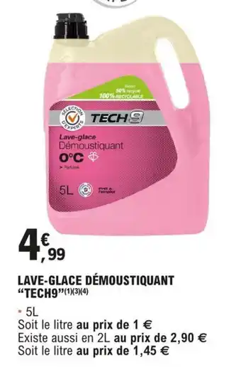 E.Leclerc L'Auto LAVE-GLACE DÉMOUSTIQUANT "TECH9"¹(1)(3)(4) offre
