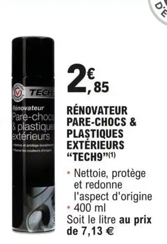 E.Leclerc L'Auto RÉNOVATEUR PARE-CHOCS & PLASTIQUES EXTÉRIEURS "TECH9"(1) offre