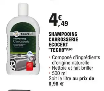 E.Leclerc L'Auto SHAMPOOING CARROSSERIE ECOCERT "TECH9"(1)(2) offre