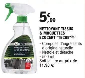 E.Leclerc L'Auto NETTOYANT TISSUS & MOQUETTES ECOCERT "TECH9"(1)(3) offre
