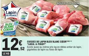 E.Leclerc CUISSES DE LAPIN BLEU BLANC CŒUR(1)(6)** "LOEUL & PIRIOT" offre