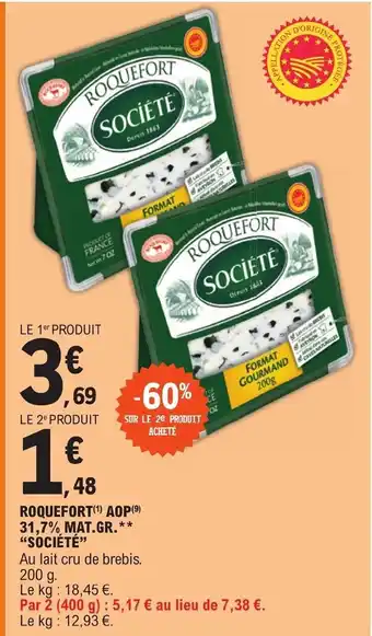 E.Leclerc ROQUEFORT(¹) AOP (⁹) 31,7% MAT.GR.* "SOCIÉTÉ" offre