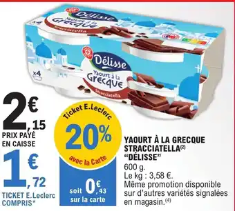 E.Leclerc YAOURT À LA GRECQUE STRACCIATELLA (²) "DÉLISSE" offre