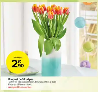 Carrefour Market Bouquet de 10 tulipes offre