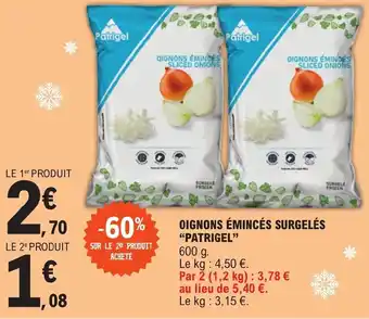 E.Leclerc OIGNONS ÉMINCÉS SURGELÉS "PATRIGEL" offre