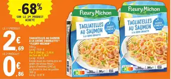 E.Leclerc TAGLIATELLES AU SAUMON À LA CRÈME CIBOULETTE(¹) "FLEURY MICHON" offre