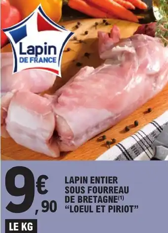 E.Leclerc LAPIN ENTIER SOUS FOURREAU DE BRETAGNE(¹) "LOEUL ET PIRIOT" offre