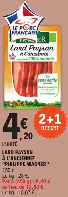 LARD PAYSAN À L'ANCIENNE(¹) "PHILIPPE WAGNER"