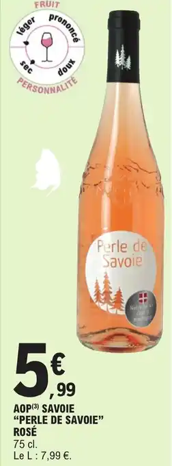 E.Leclerc AOP (3) SAVOIE "PERLE DE SAVOIE" offre