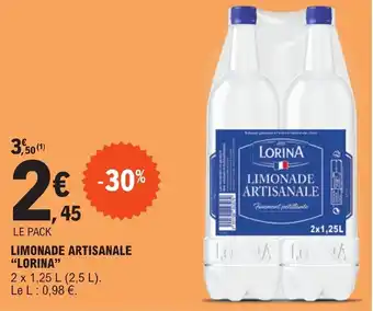 E.Leclerc LIMONADE ARTISANALE "LORINA" 2 x 1,25 L (2,5 L). Le L : 0,98 €. offre