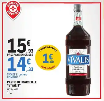E.Leclerc PASTIS DE MARSEILLE "VIVALIS" 45% vol. 1 L. offre