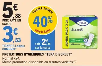 E.Leclerc PROTECTIONS HYGIÉNIQUES "TENA DISCREET" offre