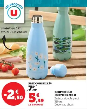 Super U BOUTEILLE ISOTHERME U offre