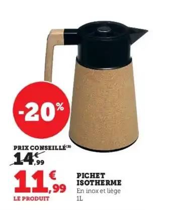 Super U PICHET ISOTHERME offre