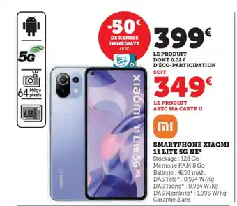 Super U SMARTPHONE XIAOMI 11 LITE 5G NE* offre