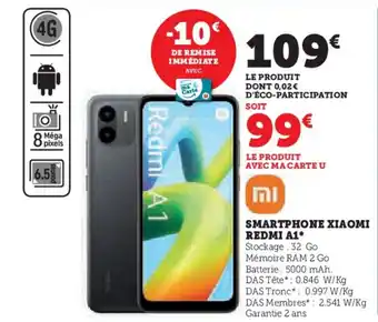 Super U SMARTPHONE XIAOMI REDMI A1* offre