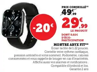 Super U MONTRE ABYX FIT** offre