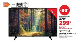 Super U TV LED 4K TECHNICAL 55" offre