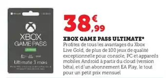 Super U XBOX GAME PASS ULTIMATE offre
