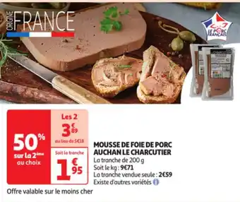 Auchan MOUSSE DE FOIE DE PORC AUCHAN LE CHARCUTIER offre