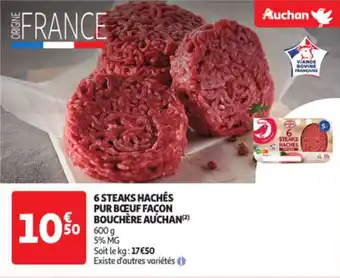 Auchan 6 STEAKS HACHÉS PUR BŒUF FAÇON BOUCHÈRE AUCHAN(²) offre