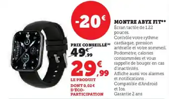 Hyper U MONTRE ABYX FIT** offre