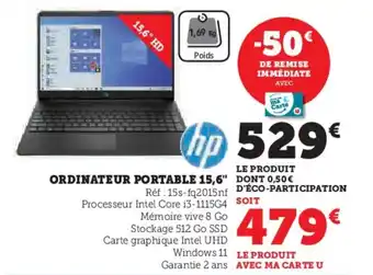 Hyper U ORDINATEUR PORTABLE 15,6" Réf: 15s-fq2015nf Processeur Intel Core i3-1115G4 SOIT offre