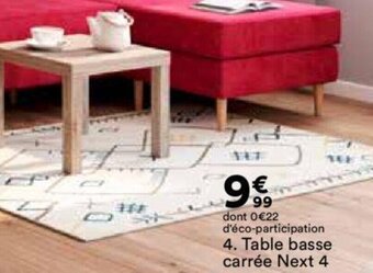 BUT dont 0 €22 d'éco-participation 4. Table basse carrée Next 4 offre