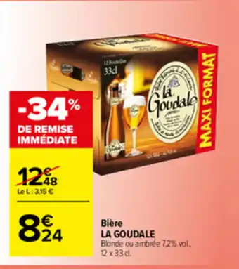 Carrefour Market Bière La Goudale offre