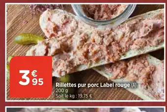 Maximarché Rillettes pur porc Label rouge (A) 200 g offre