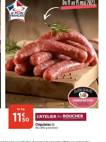 Maximarché Chipolatas (A) X6 (360 g environ) offre