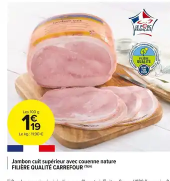 Carrefour Market Filière qualité carrefour jambon cuit supérieur avec couenne nature offre