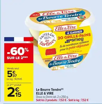 Carrefour Market Elle & vire le beurre tendre offre