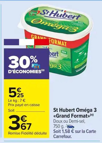 Carrefour Market St hubert st hubert oméga 3 grand format offre