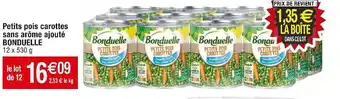 Cora x Carrefour Bonduelle petits pois carottes sans arôme ajouté offre